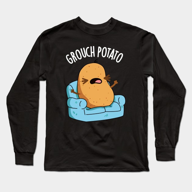 Grouch Potato Funny Veggie Puns Long Sleeve T-Shirt by punnybone